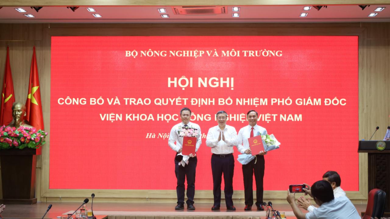 BỔ NHIỆM HAI PHÓ GIÁM ĐỐC VIỆN KHOA HỌC NÔNG NGHIỆP VIỆT NAM